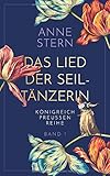  Das Lied der Seiltänzerin (Königreich Preußen-Reihe, Band 1)
