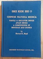Chinese Materia Medica : Turtle and Shellfish Drugs, Avian Drugs, a Compendium of Minerals and Stones 0899863302 Book Cover