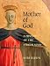 Mother of God: A History of the Virgin Mary