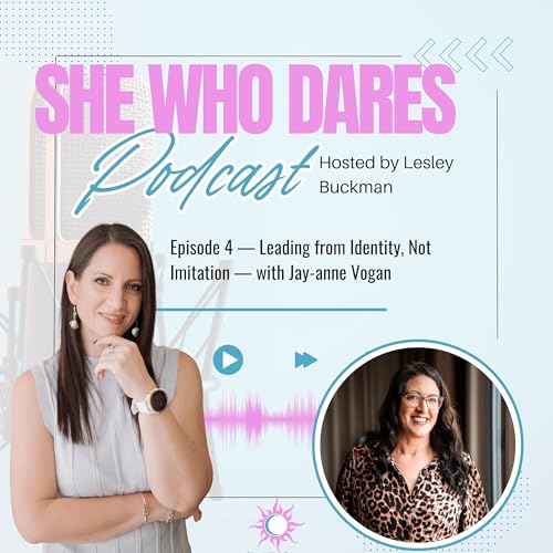 Episode 4 - Leading from Identity, Not Imitation &mdash; with Jay-anne Vogan