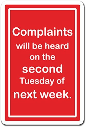 Complaints Will BE Heard Decal Complaint Department | Indoor/Outdoor | 9" Tall