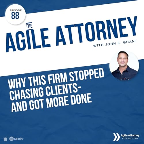 088. Why This Firm Stopped Chasing Clients- and Got More Done Podcast Por arte de portada