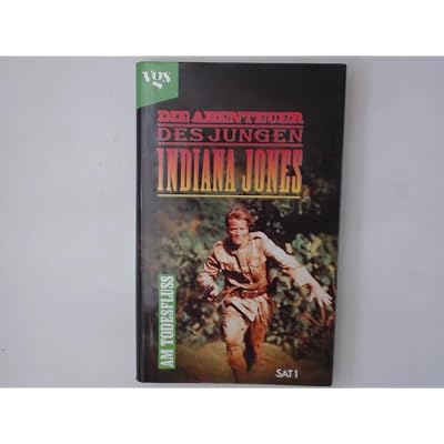 Die Abenteuer des jungen Indiana Jones. Am Todesfluss