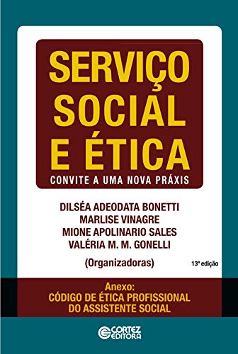 Serviço social e ética: convite a uma nova práxis