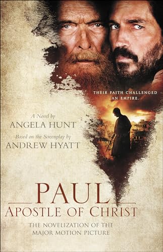 Paul, Apostle Of Christ: The Novelization Of The Major Motion Picture