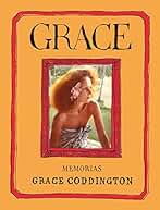 Grace: Memorias (El cuarto de las maravillas)