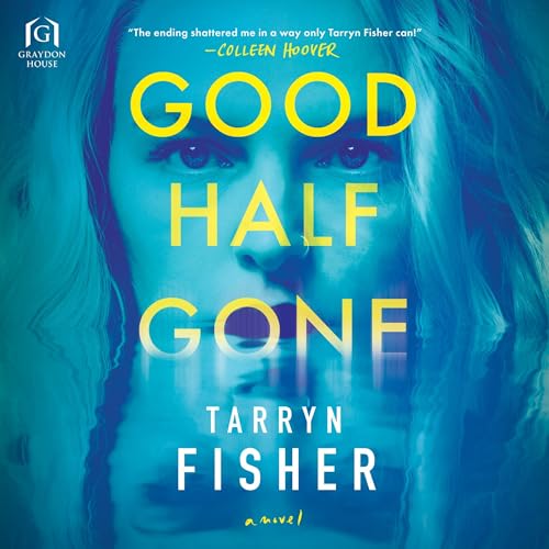 Good Half Gone by Tarryn Fisher episode artwork