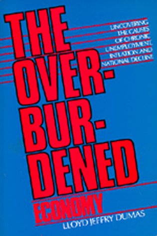 Buy Overburdened Economy (Paper): Uncovering the Causes of Chronic Unemployment, Inflation, and National Decline — BookShops.in