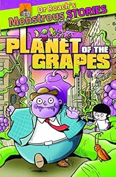 Paperback Monstrous Stories: Planet of the Grapes (Dr. Roach's Monstrous Stories) Book