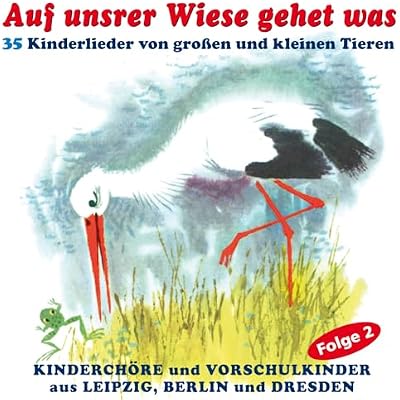 Auf Unsrer Wiese Gehet Was