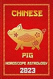Pig Chinese Horoscope 2023: Chinese Zodiac Fortune and Personality for the Year of the Water Rabbit 2023 in Each Month of Career, Finance, Family, Love, ... & Astrology 2023 Book 12) (English Edition)