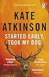 Started Early, Took My Dog: (Jackson Brodie)