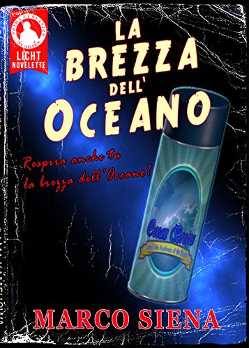 La Brezza dell'Oceano (Licht Novelette Vol. 2) La Brezza dell'Oceano (Licht Novelette Vol. 2)
