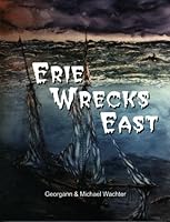 Erie Wrecks East 0966131215 Book Cover