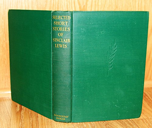 Selected short stories of Sinclair Lewis B00086EPJ8 Book Cover