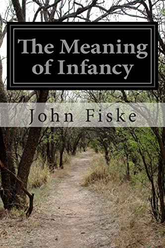 The Meaning of Infancy 1505618126 Book Cover