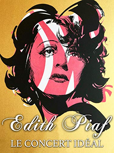 Edith Piaf, Le Concert idéal