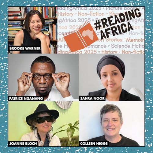 #ReadingAfrica: A Panel with Sahra Noor, Joanne Bloch, Colleen Higgs, and Patrice Nganang