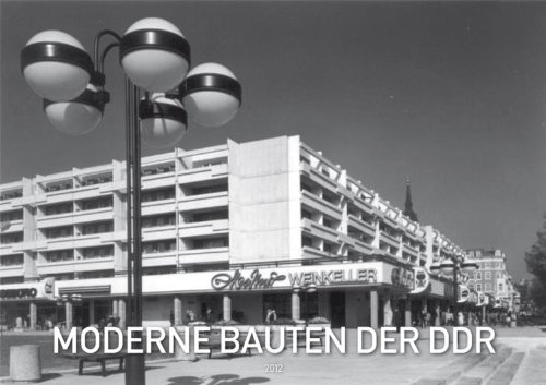 Moderne Bauten der DDR 2012 Moderne Bauten der DDR 2012