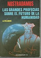 Nostradamus: Las Grandes Profecías sobre el Futuro de la Humanidad 8476723288 Book Cover