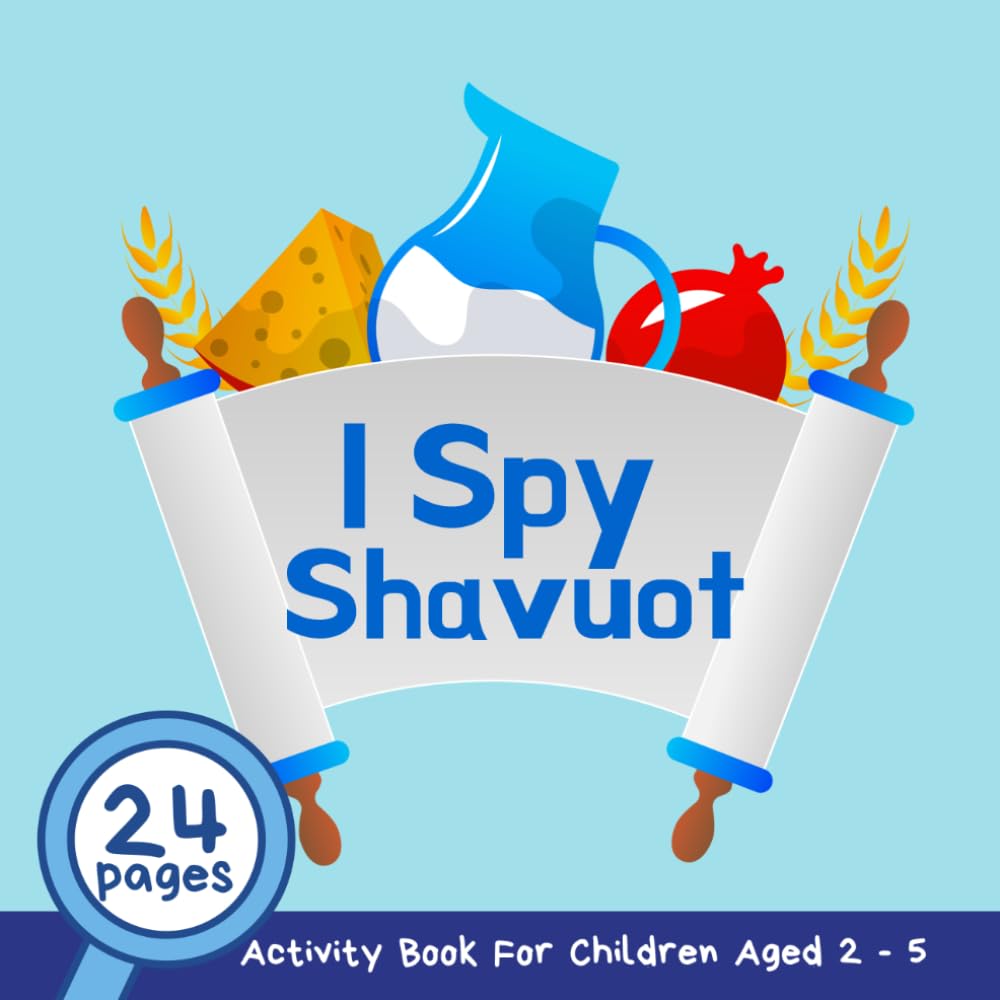 I Spy Shavuot: A Fun Shavuot Guessing Game and Activity Book for Children 2-5 Years Old