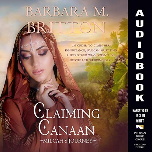 Claiming Canaan: Milcah's Journey by Barbara M. Britton episode artwork