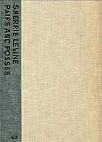 Sherrie Levine: Pairs and Posses