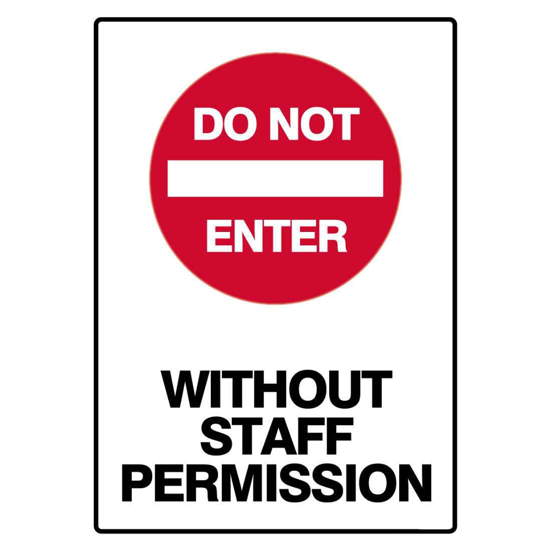 Prohibition Safety Sign - Do Not Enter Without Staff Permission Metal Tin Sign 8 x 12 inch for Industrial & Commercial