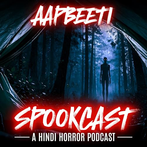 Ep 77 - AAPBEETI 22 by SPOOKCAST - 3 REAL HORROR STORIES | Real Stories | Sachi Ghatana |