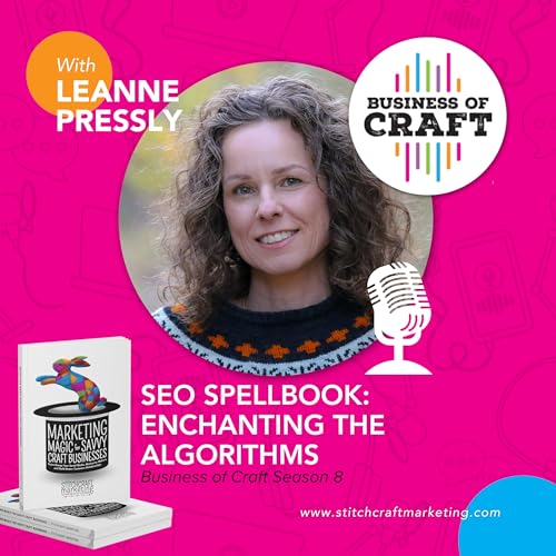 Business of Craft 2025 SEO Spellbook: Enchanting the Algorithms