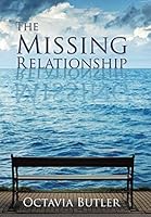 The Missing Relationship 1498454461 Book Cover