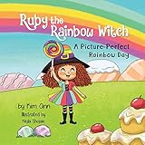 Ruby the Rainbow Witch: A Picture-Perfect Rainbow Day