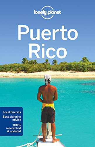 Lonely Planet Puerto Rico: Perfect for exploring top sights and taking roads less travelled (Travel Guide)