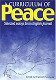 A Curriculum of Peace: Selected Essays from English Journal