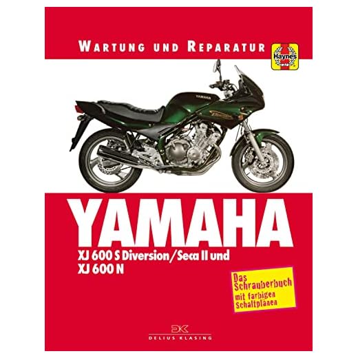 Yamaha XJ 600 S Diversion SECA II und XJ 600 N: Wartung und Reparatur. Print on Demand
