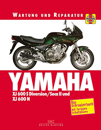  Yamaha XJ 600 S Diversion SECA II und XJ 600 N: Wartung und Reparatur