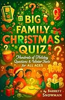The Big Family Christmas Quiz — Hundreds of Holiday Questions & Winter Facts for All Ages (The Fireside Family Quiz Collection) B0G1MSWHRZ Book Cover