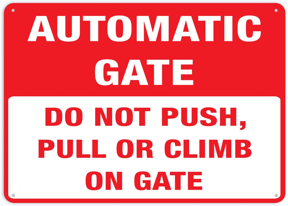 Do Not Push Pull Or Climb On Gate Automatic Gate Sign 8""X12"" Rust Free Aluminum Signs Outdoor, Metal Tin Sign For Home