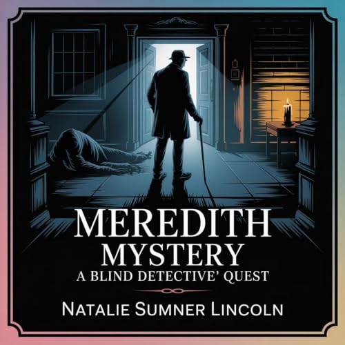 Meredith Mystery : A Blind Detective's Quest Titelbild