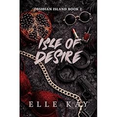 Isle of Desire: A Dark Age Gap Bodyguard Romance Audiobook By Elle Kay cover art