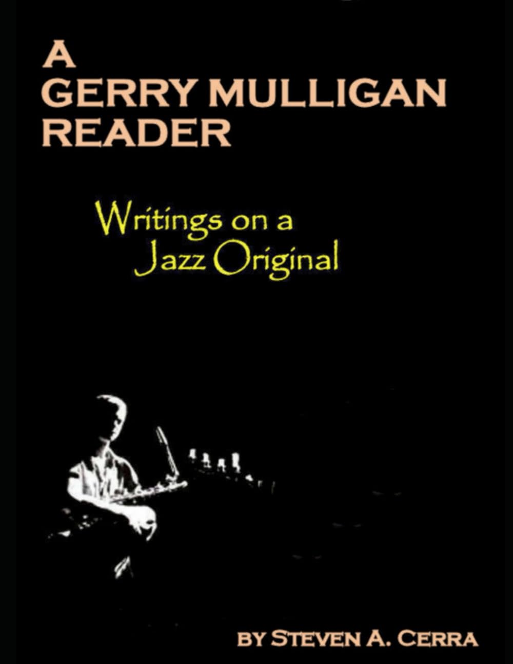 A Gerry Mulligan Reader: Writings on a Jazz Original