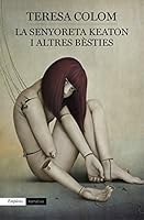 La senyoreta Keaton i altres bèsties 8497879848 Book Cover