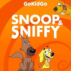 Snoop and Sniffy: Dog Detective Stories for Kids cover art