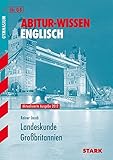  Landeskunde Großbritannien für G8. Aktualisiert nach den Parlamentswahlen 2010. Abitur-Wissen Englisch.