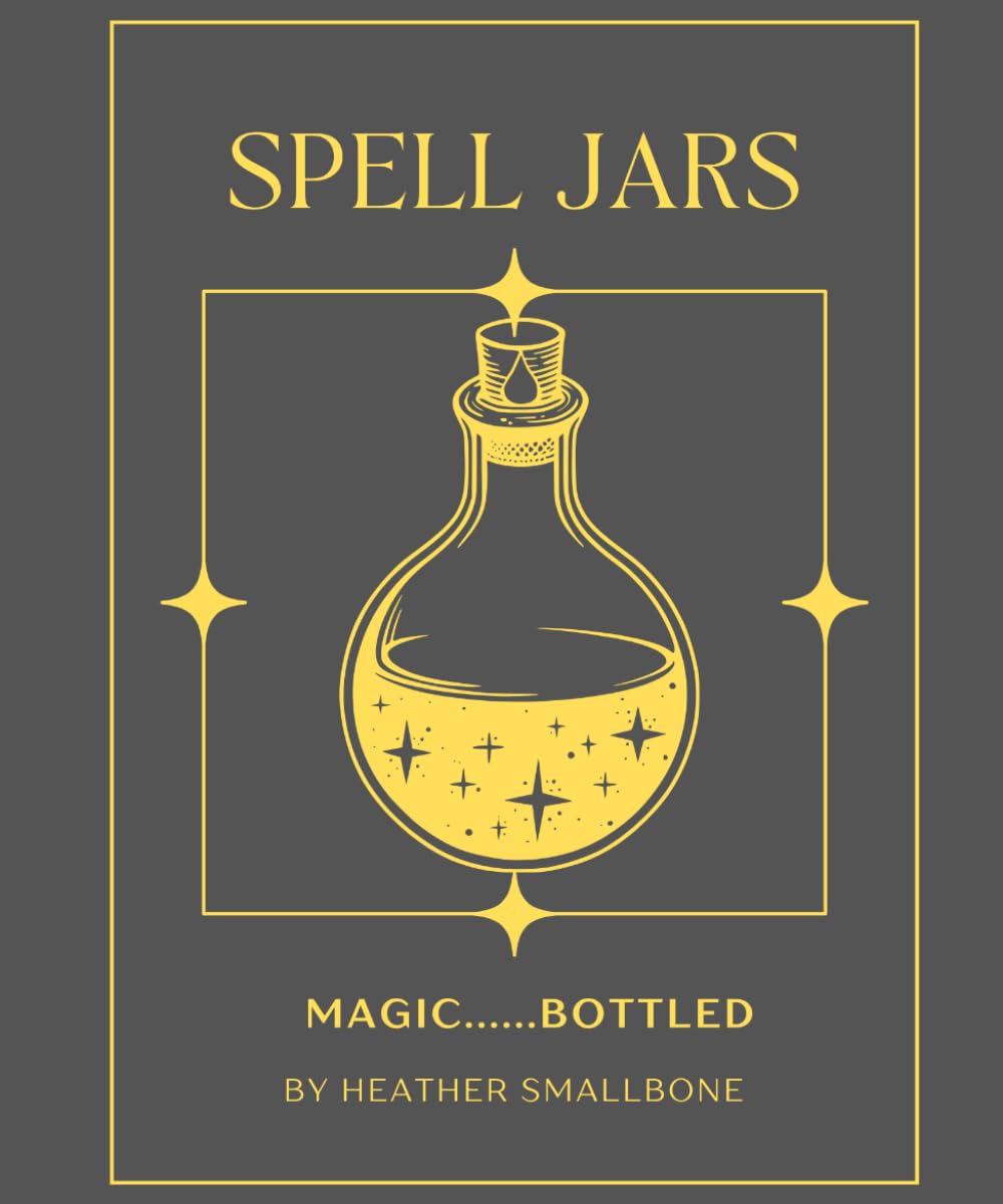 Spell Jars: Magic.......bottled.