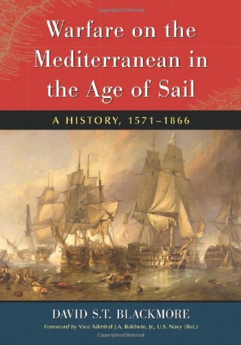 Warfare on the Mediterranean in the Age of Sail: A History, 1571–1866