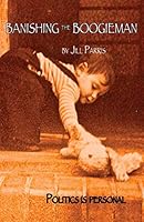 Banishing the Boogieman: Politics Is Personal 1942574800 Book Cover