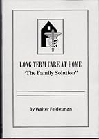 Long term care at home: The family solution 0924291869 Book Cover
