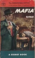 Mafia : The Sensational Expose of the Notorious Rulers of Organized Crime B0017H8FWA Book Cover