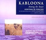 Kabloona: Among the Inuit